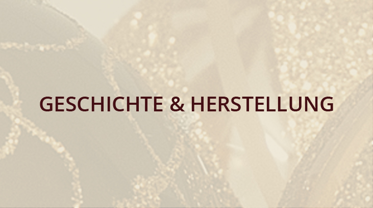 Geschichte & Herstellung